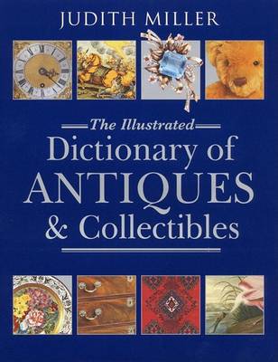 Book cover for Illustrated Dictionary of Antiques & Collectibles