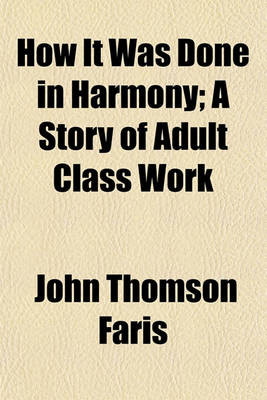 Book cover for How It Was Done in Harmony; A Story of Adult Class Work