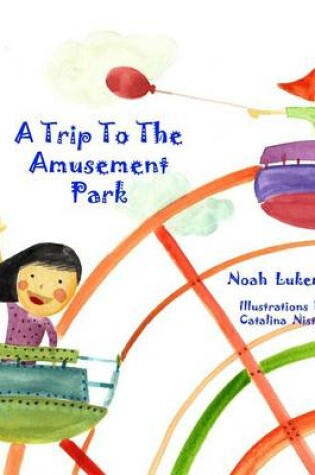 Cover of A Trip to the Amusement Park