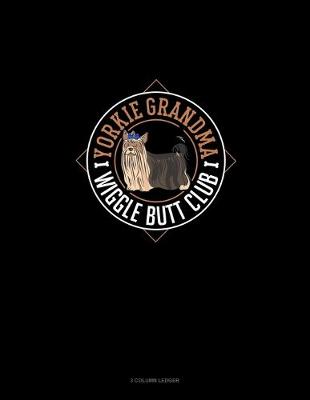 Book cover for Yorkie Grandma Wiggle Butt Club