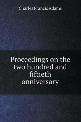 Cover of Proceedings on the two hundred and fiftieth anniversary