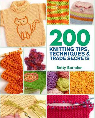 Book cover for 200 Knitting Tips, Techniques & Trade Secrets