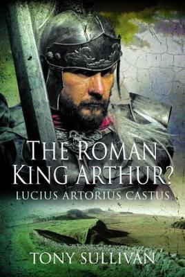 Book cover for The Roman King Arthur?