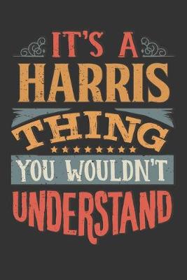 Book cover for Its A Harris Thing You Wouldnt Understand