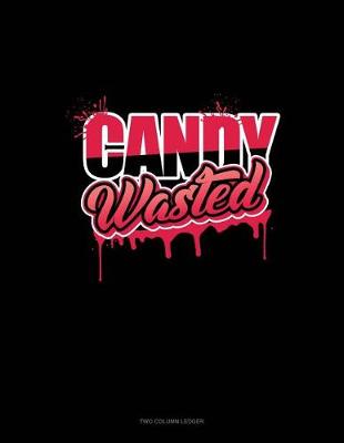 Book cover for Candy Wasted