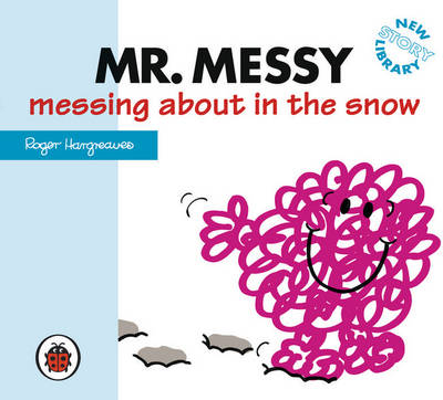 Book cover for Mr Messy Messing About in the Snow