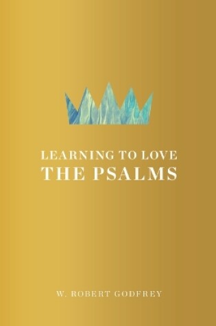 Cover of Learning To Love The Psalms