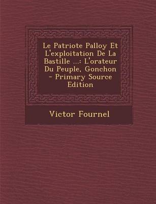 Book cover for Le Patriote Palloy Et L'Exploitation de La Bastille ...