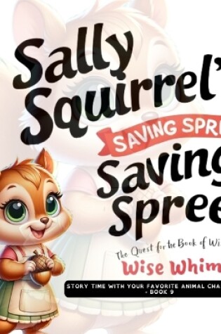 Cover of Sally Squirrel's Saving Spree