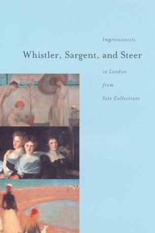 Cover of Whistler, Sargent, and Steer