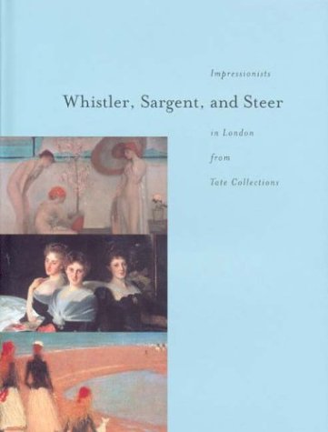 Book cover for Whistler, Sargent, and Steer