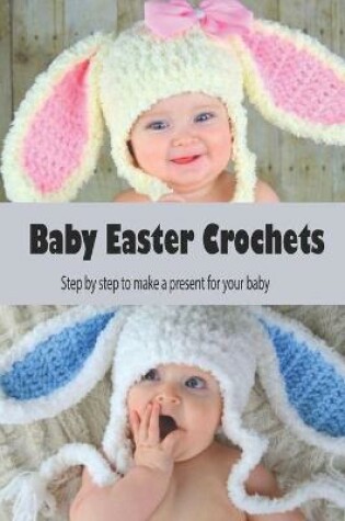 Cover of Baby Easter Crochets