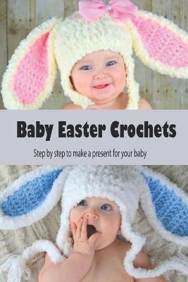 Book cover for Baby Easter Crochets