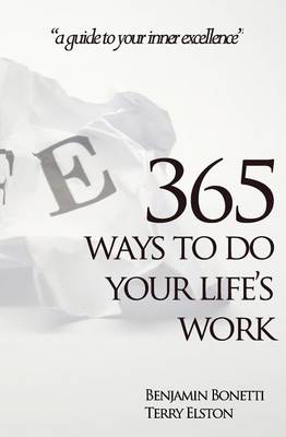 Book cover for 365 Ways To Do Your Life's Work