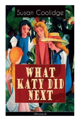 Book cover for WHAT KATY DID NEXT (Illustrated)