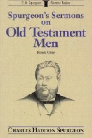 Cover of Spurgeon's Sermons on Old Testament Men