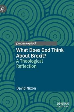 Cover of What Does God Think About Brexit?