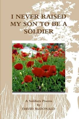 Book cover for I Never Raised My Son to be A Soldier