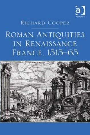 Cover of Roman Antiquities in Renaissance France, 1515-65