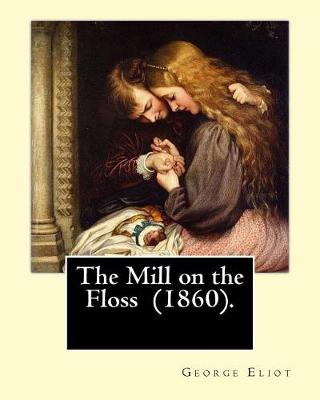 Book cover for The Mill on the Floss (1860). By