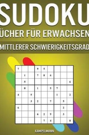 Cover of Sudoku Bücher für Erwachsene Mittlerer Schwierigkeitsgrad