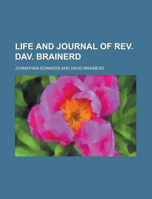 Book cover for Life and Journal of REV. Dav. Brainerd