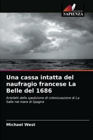 Cover of Una cassa intatta del naufragio francese La Belle del 1686