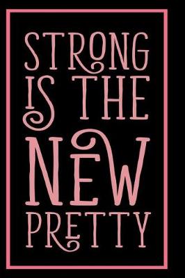 Book cover for Strong is the New Pretty