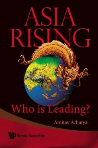 Cover of Asia Rising: Who Is Leading?