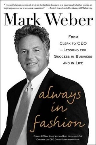 Cover of Always in Fashion: From Clerk to CEO -- Lessons for Success in Business and in Life