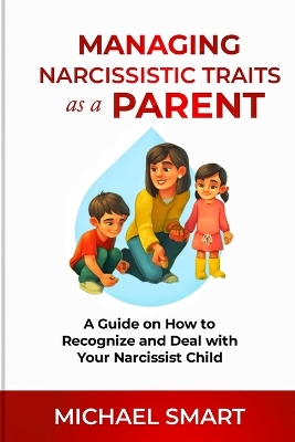 Book cover for Managing Narcissistic Traits as a Parent