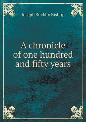 Book cover for A chronicle of one hundred and fifty years