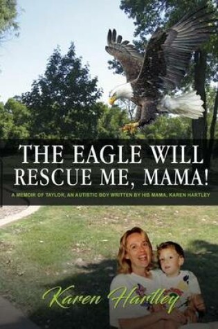 Cover of The Eagle will rescue me, Mama!