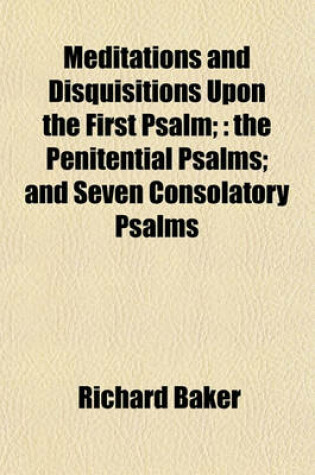 Cover of Meditations and Disquisitions Upon the First Psalm;
