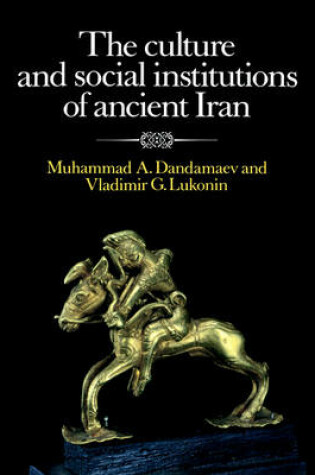 Cover of The Culture and Social Institutions of Ancient Iran