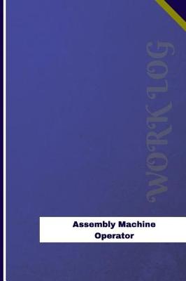 Book cover for Assembly Machine Operator Work Log