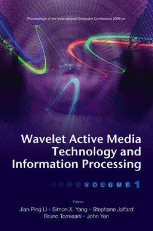 Cover of Proceedings of the International Computer Conference 2006 on Wavelet Active Media Technology and Information Processing