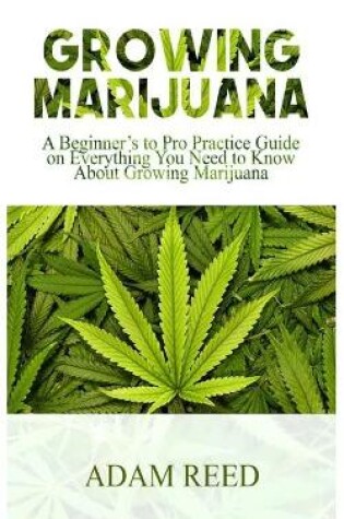 Cover of Growing Marijuana