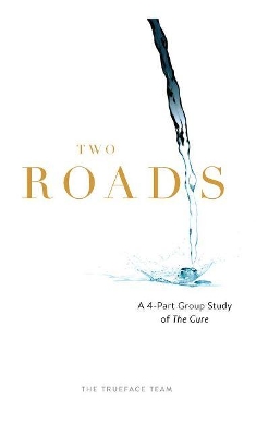 Book cover for Two Roads: The Cure Group Study