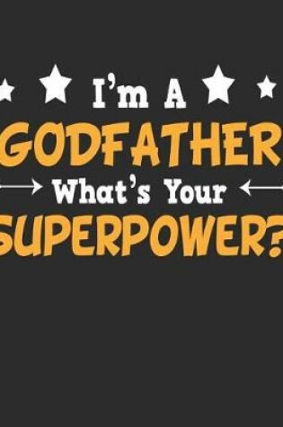 Cover of I'm a Godfather What's Your Superpower
