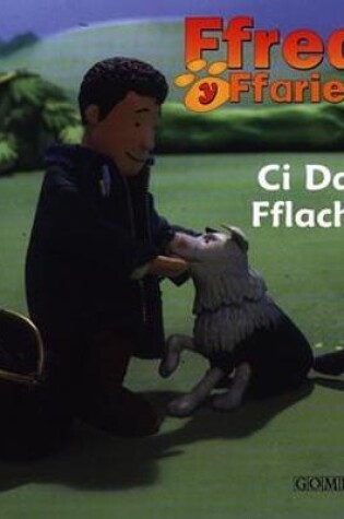 Cover of Cyfres Ffred y Ffarier: Ci Da, Fflach