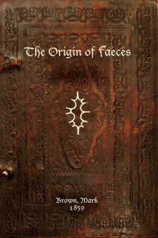 Cover of The Origin of Faeces