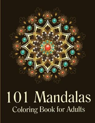 Cover of 101 Mandalas Coloring Book for Adults