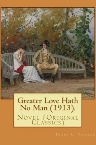 Cover of Greater Love Hath No Man (1913). By