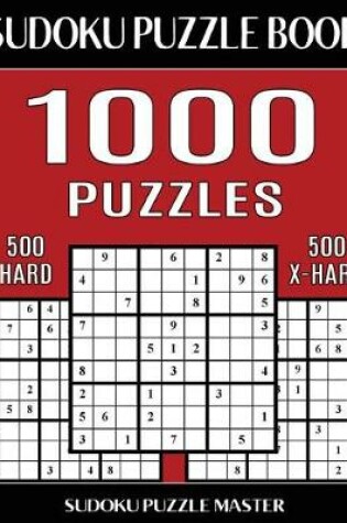 Cover of Sudoku Puzzle Book 1,000 Puzzles, 500 Hard and 500 Extra Hard