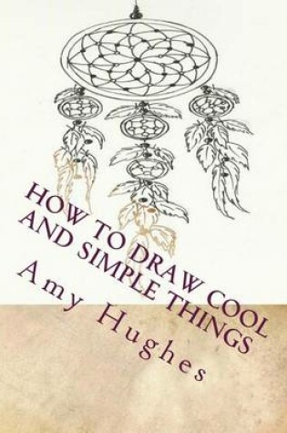 Cover of How to Draw Cool and Simple Things