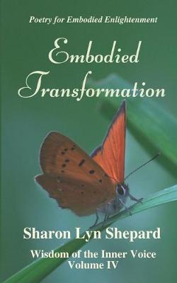 Book cover for Embodied Transformation, Wisdom of the Inner Voice Volume IV