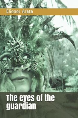 Cover of The eyes of the guardian