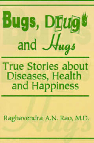 Cover of Bugs, Drugs and Hugs