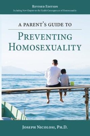 Cover of A Parent's Guide to Preventing Homosexuality